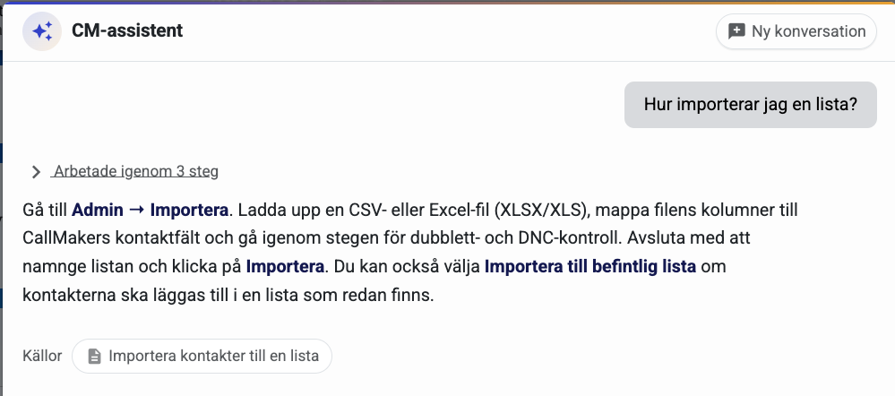 CallMaker 1.46: Mindre administration. Mer tid att sälja CM-assistenten svarar på frågan Hur importerar jag en lista och länkar till dokumentationen.